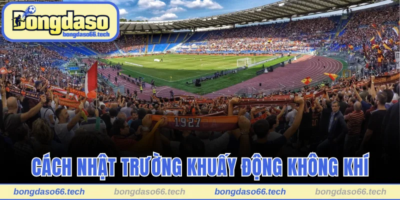 Cách Nhật Trường khuấy động không khí