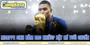 Mbappe sinh năm bao nhiêu