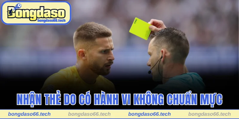 Nhận thẻ do có hành vi không chuẩn mực