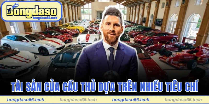 Top Cầu Thủ Bóng Đá Giàu Nhất Thế Giới Hiện Nay Đầy Bất Ngờ 1 Tài sản của cầu thủ dựa trên nhiều tiêu chí